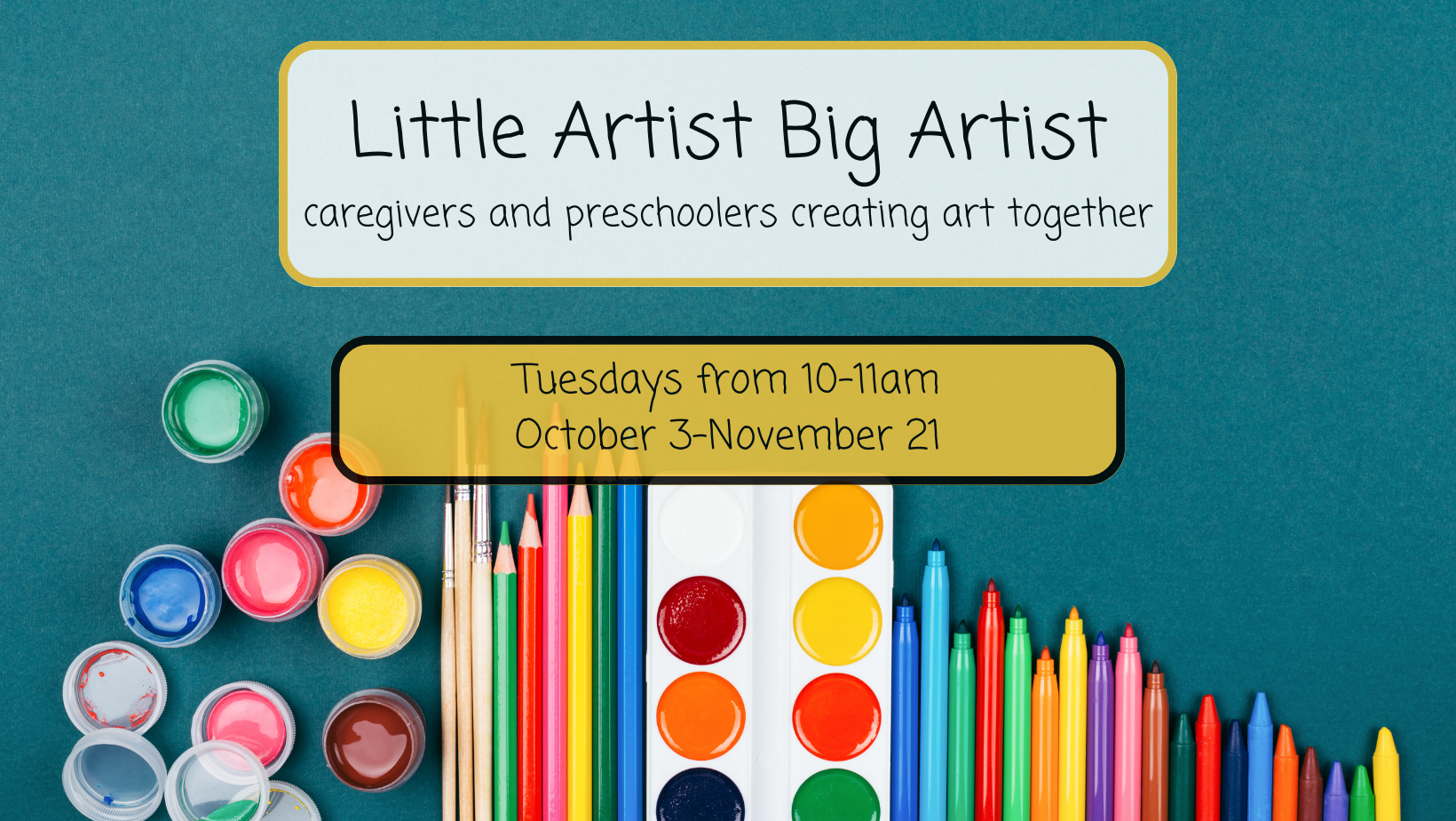 little artist big artist tuesdays from 10-11am october 3-november 21