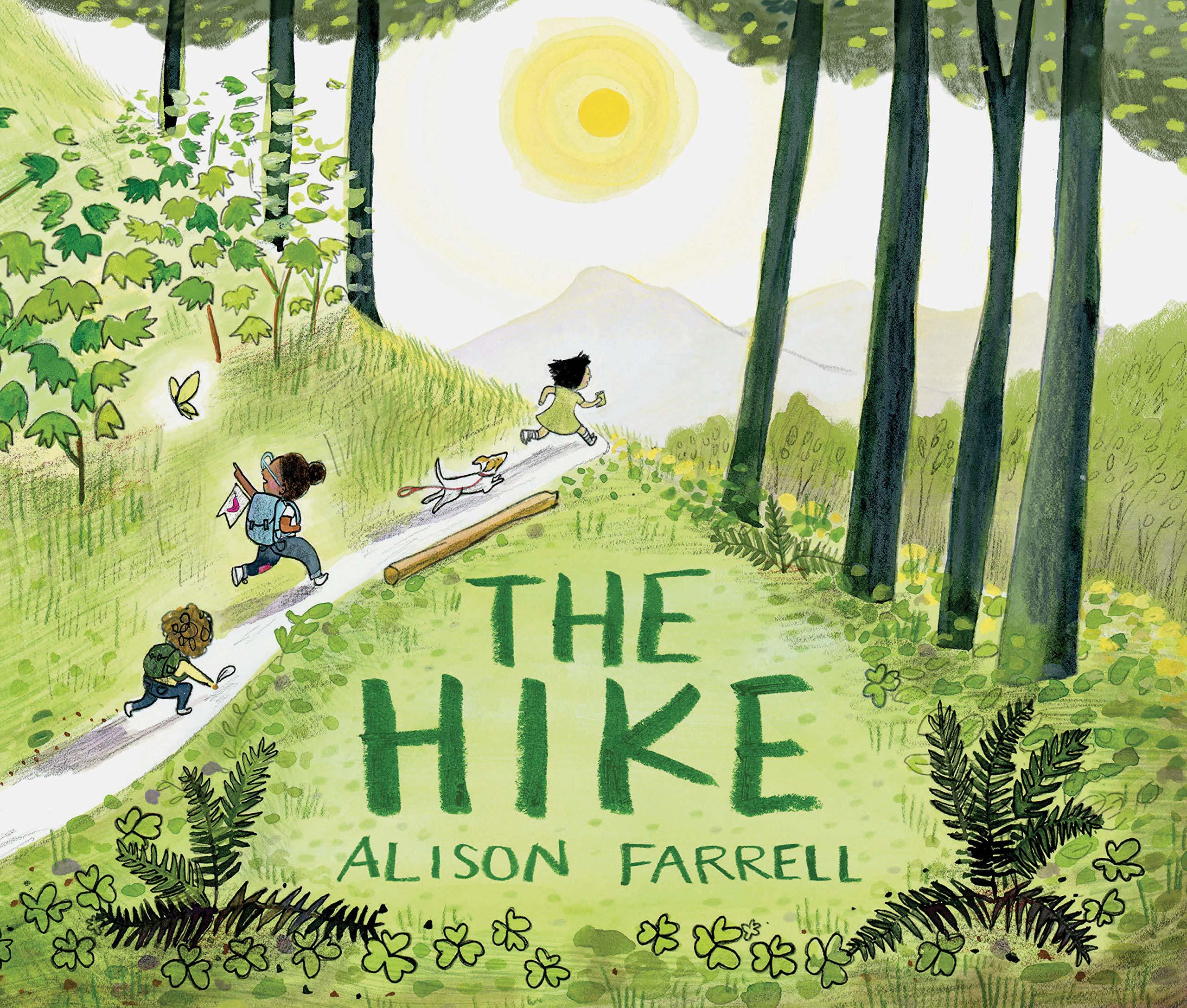 The Hike Cover of The Hike by Alison Farrell, three kids on hike through the woods