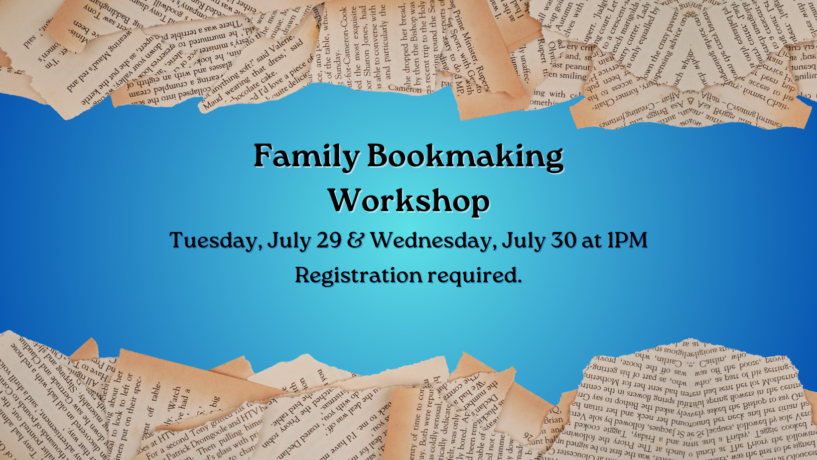 Family Bookmaking Workshop on blue background with ripped up pages bordering the words in the image