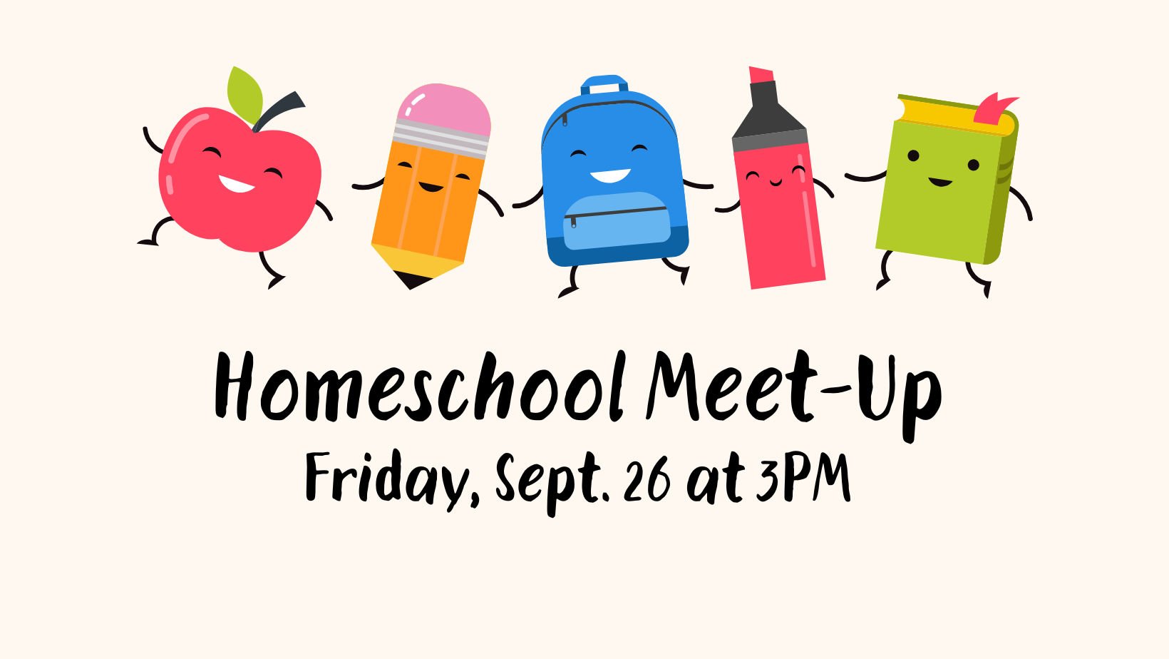 Homeschool Meet-Up featuring cartoon school supplies with smiling faces