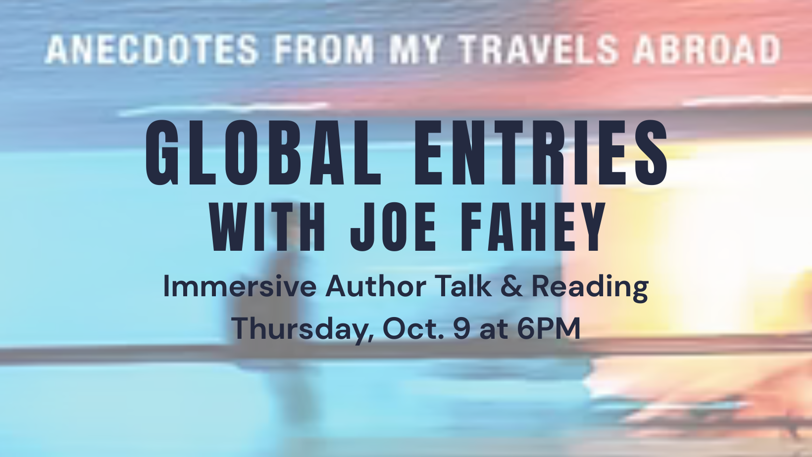 Global Entries with Joe Fahey on background of his new book