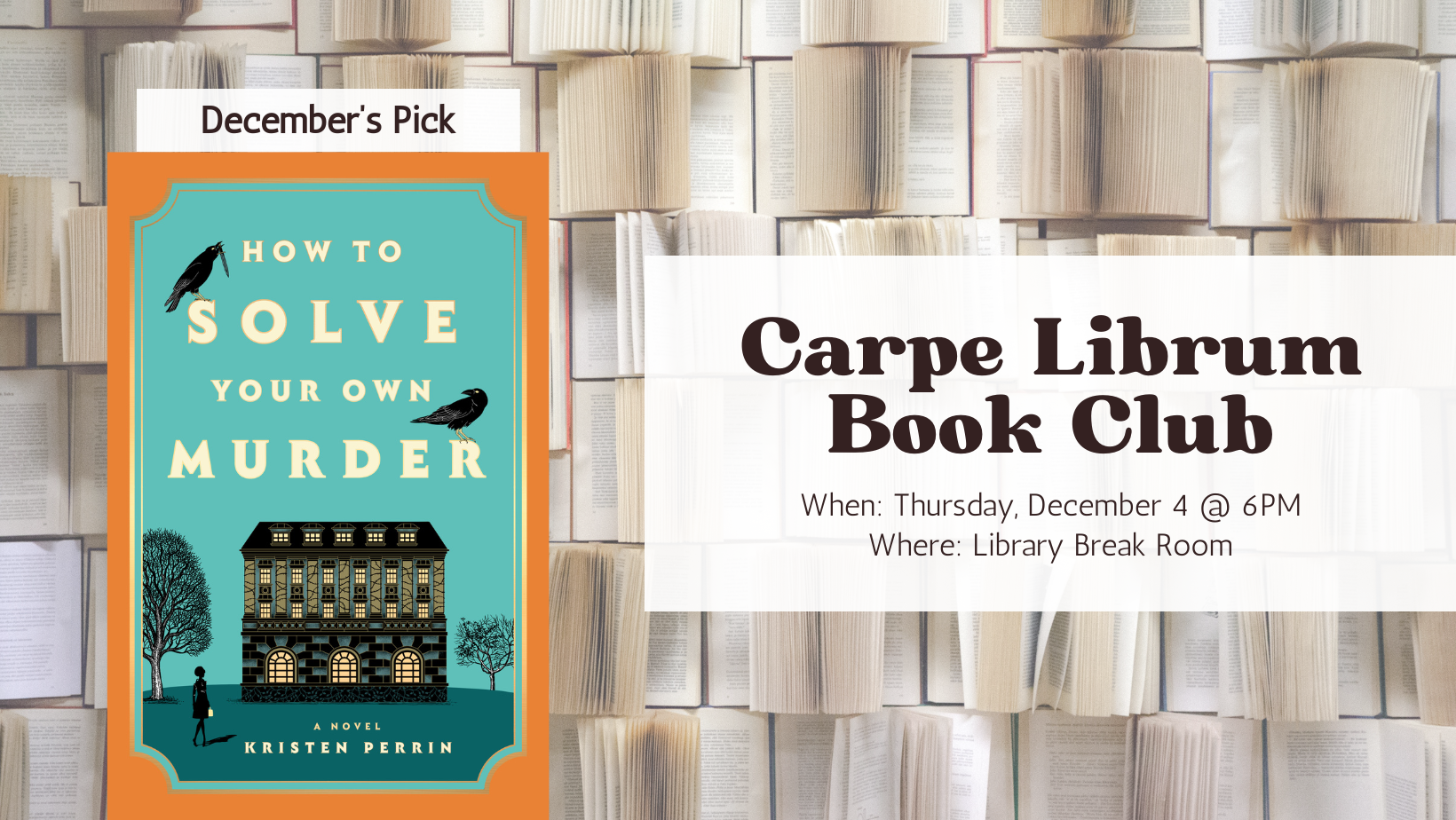 Carpe Librum banner for December's title, How to Solve Your Own Murder