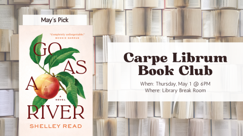 Carpe Librum May banner for Go As A River