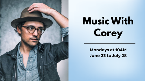 Music with Corey, Mondays at 10AM on blue background