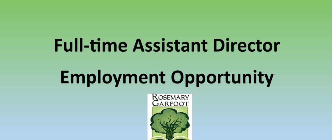 Message: Full-time Assistant Director Employment Opportunity.  Library logo beneath.  Logo is a green tree with an open book at the base.