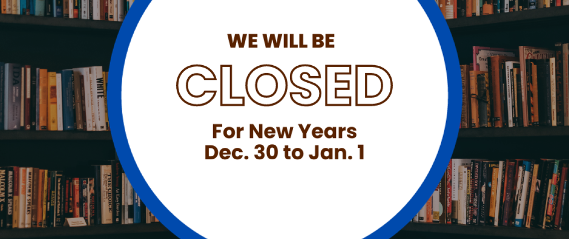 Library closed for New Year's Dec 30-Jan 1