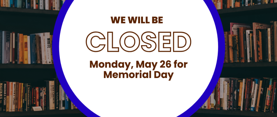 closed for memorial day on May 26