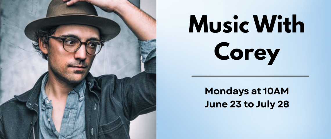 Music with Corey, Mondays at 10AM on blue background